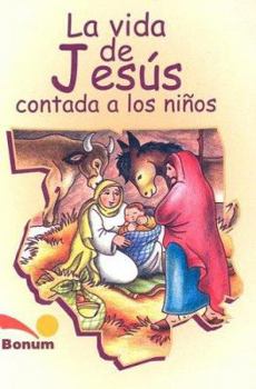 Hardcover La vida de Jesus contada a los ninos/The life of Jesus (Spanish Edition) [Spanish] Book