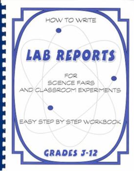 Spiral-bound How to Write Lab Reports for Science Fairs & Experiments Grd 3-12 Book