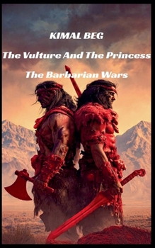 Paperback The Vulture and the Princess - The Barbarian Wars Book