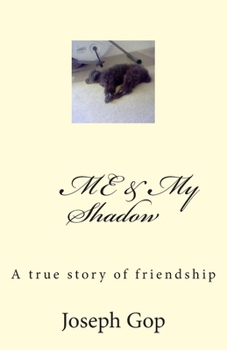 Paperback Me & My Shadow: A true story of friendship Book