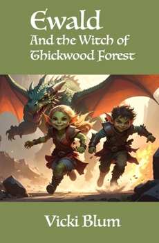 Paperback Ewald and the Witch of Thickwood Forest Book