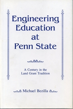 Paperback Engineering Education at Penn State: A Century in the Land-Grant Tradition Book