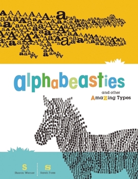 Hardcover Alphabeasties: And Other Amazing Types Book