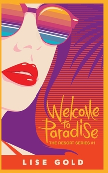 Welcome To Paradise - Book #1 of the Resort