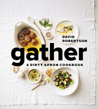 Hardcover Gather: A Dirty Apron Cookbook Book