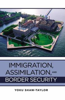 Hardcover Immigration, Assimilation, and Border Security Book