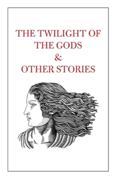 Paperback The Twilight of the Gods & Other Stories Book