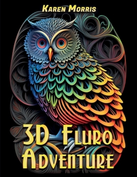 Paperback 3D Fluro Adventure: A 3D Illusions coloring book designed to look best in fluro colors. Book