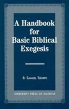 Paperback Handbook for Basic Biblical Exegesis Book