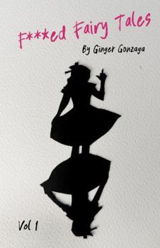 Paperback F***ed Fairy Tales: Volume 1 Book