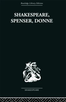 Paperback Shakespeare, Spenser, Donne: Renaissance Essays Book