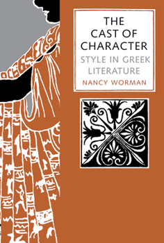 Paperback The Cast of Character: Style in Greek Literature Book