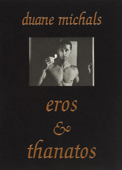 Hardcover Duane Michals: Eros and Thanatos Book