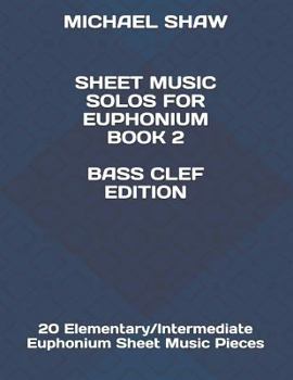 Paperback Sheet Music Solos For Euphonium Book 2 Bass Clef Edition: 20 Elementary/Intermediate Euphonium Sheet Music Pieces Book