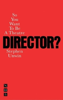 Paperback So You Want to Be a Theatre Director? Book