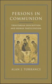 Paperback Persons in Communion: Trinitarian Description and Human Participation Book