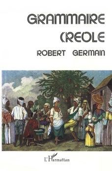 Paperback Grammaire créole [French] Book