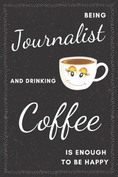 Paperback Journalist & Drinking Coffee Notebook: Funny Gifts Ideas for Men on Birthday Retirement or Christmas - Humorous Lined Journal to Writing Book