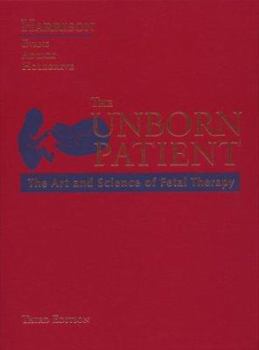 Hardcover The Unborn Patient: The Art and Science of Fetal Therapy Book