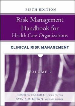 Hardcover Risk Management Handbook for Health Care Organizations, Clinical Risk Management Book