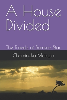 Paperback A House Divided: The Travels of Samson Star Book