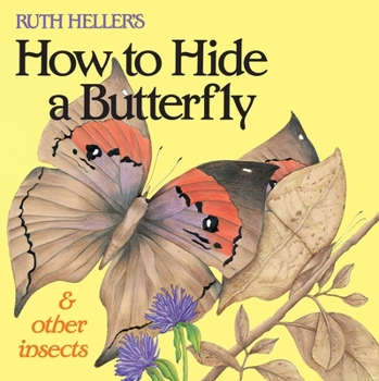 Paperback Ruth Heller's How to Hide a Butterfly & Other Insects Book