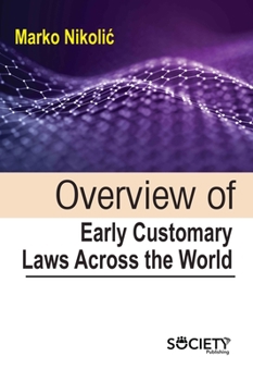 Hardcover Overview of Early Customary Laws Across the World Book