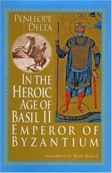 Hardcover In the Heroic Age of Basil II: Emperor of Byzantium Book