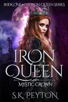 Paperback Iron Queen: Mystic Crown Book