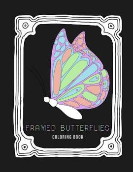 Paperback Framed Butterflies: Fun Activity Coloring Book In Portrait and Landscape Size With Decorated Frame Large Print Book
