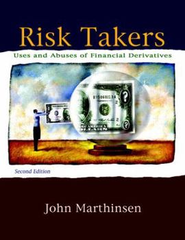 Paperback Risk Takers: Uses and Abuses of Financial Derivatives Book