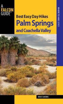 Paperback Best Easy Day Hikes Palm Springs and Coachella Valley Book