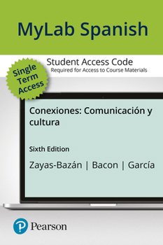 Printed Access Code Mylab Spanish with Pearson Etext for Conexiones: Comunicación Y Cultura -- Access Card (Single Semester) Book