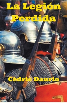 Paperback La Legión Perdida [Spanish] Book
