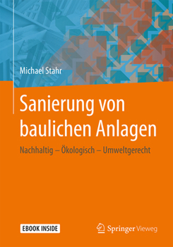 Hardcover Sanierung Von Baulichen Anlagen: Nachhaltig - Ökologisch - Umweltgerecht [German] Book