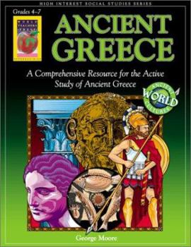 Paperback Ancient Greece, Grades 4-7: A Comprehensive Resources for Active Study of Ancient Greece Book