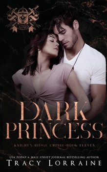 Dark Princess - Book #11 of the Knight's Ridge Empire