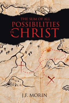 Paperback The Sum of All Possibilities in Christ Book