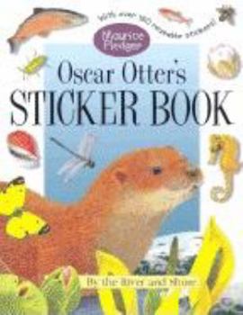 Paperback Oscar Otter's Sticker Book: A Maurice Pledger Sticker Book with Over 150 Reversible Stickers! [With 150 Reusable Sticker] Book