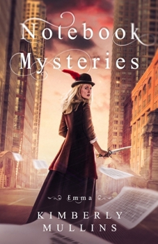 Les Carnets Mystérieux Emma - Book #1 of the Notebook Mysteries