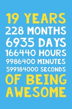 19 Years of Being Awesome: 6x9" Lined Notebook/Journal 19th Birthday Gift Idea. Funny Card Alternative