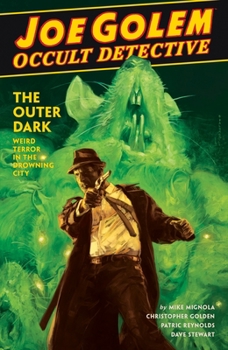 Hardcover Joe Golem: Occult Detective Volume 2--The Outer Dark Book