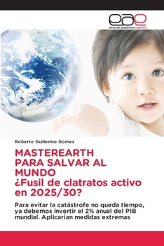 MASTEREARTH PARA SALVAR AL MUNDO �Fusil de clatratos activo en 2025/30?