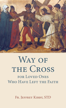 Paperback Way of the Cross for Loved Ones Who Have Left the Faith Book