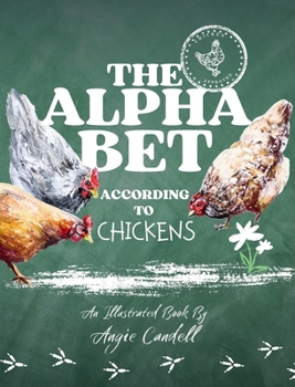 Hardcover The Alphabet According to Chickens Book