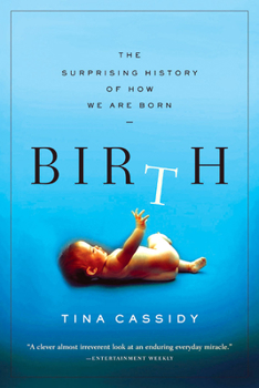 Paperback Birth: The Surprising History of How We Are Born Book