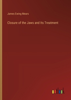 Paperback Closure of the Jaws and Its Treatment Book