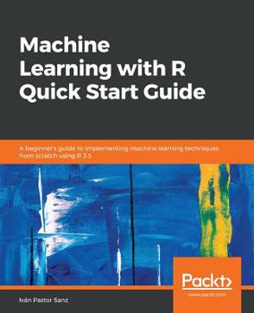 Paperback Machine Learning with R Quick Start Guide Book
