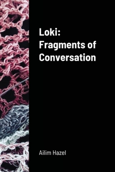 Paperback Loki: Fragments of Conversation Book