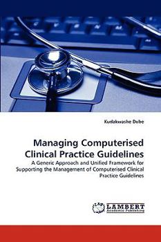 Paperback Managing Computerised Clinical Practice Guidelines Book